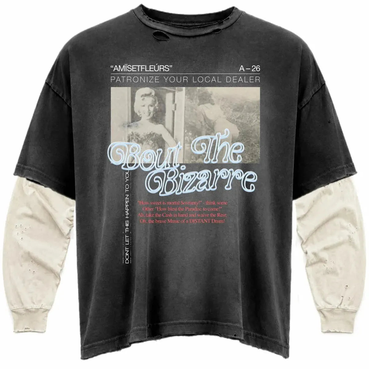 AMÏS ET FLEÚRS “Patronize your local drug dealer ” Long Sleeve