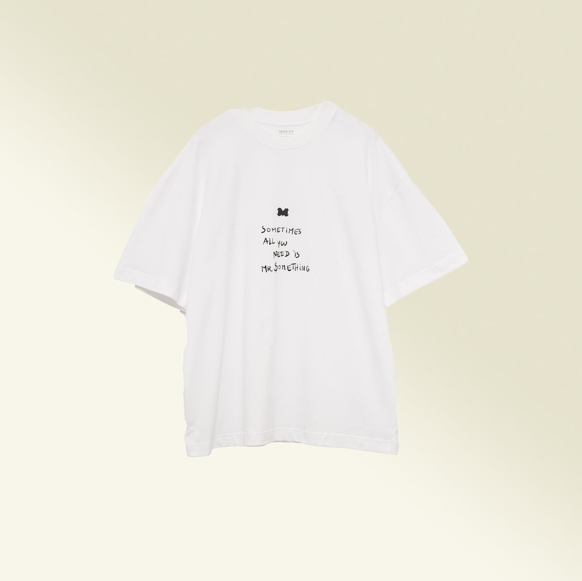 Mouty X Mr.something "Sometimes All You Need Is Mr.something" T-shirt