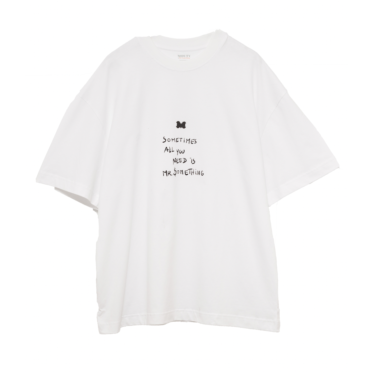 Mouty X Mr.something "Sometimes All You Need Is Mr.something" T-shirt